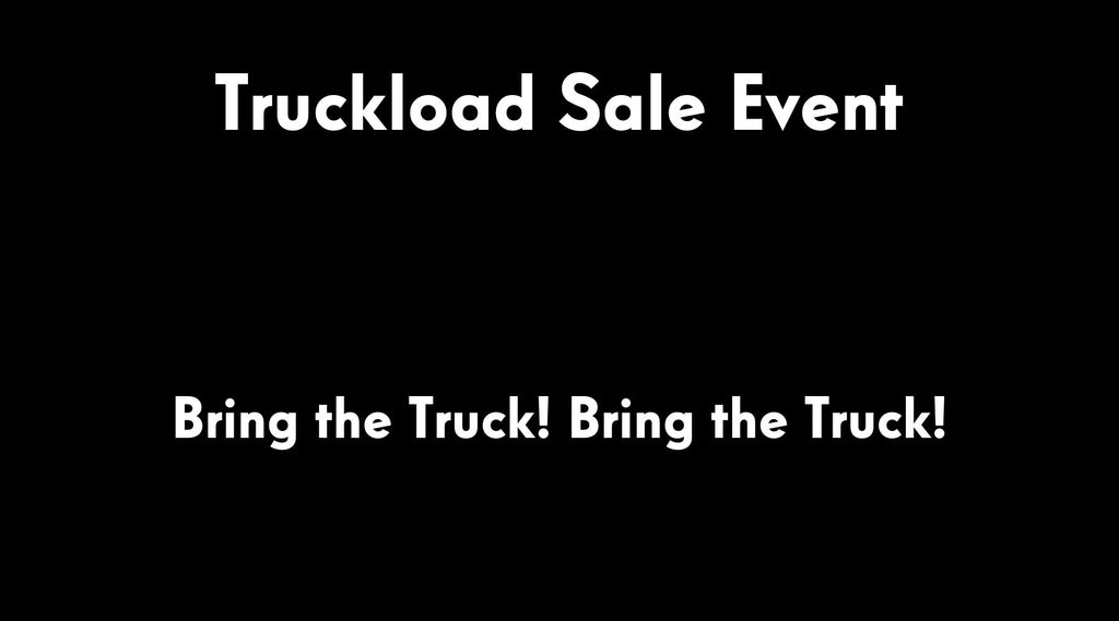 Truckload Sale